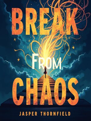 cover image of Break Free from Chaos